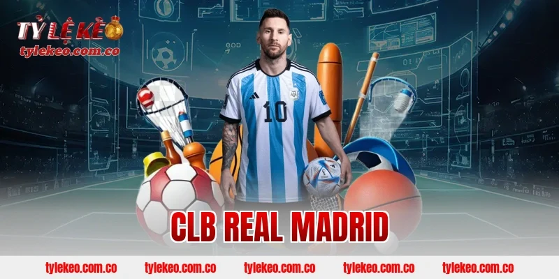 CLB Real Madrid